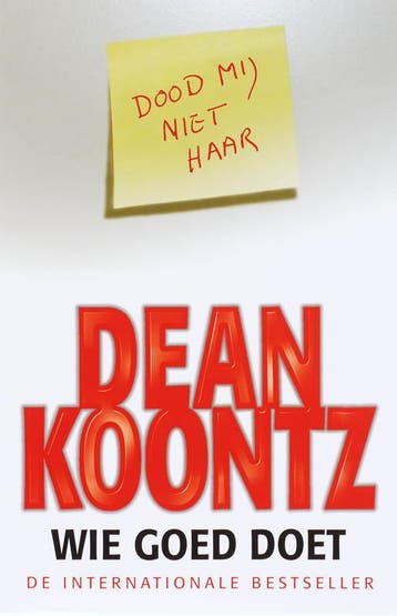 Wie goed doet - Dean R. Koontz 9789024560202, Verzenden, Gelezen, Dean R. Koontz