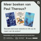 De tao van het reizen 9789045020082 Paul Theroux, Verzenden, Zo goed als nieuw, Paul Theroux