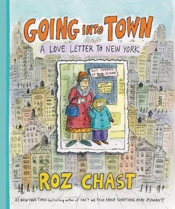 GOING INTO TOWN LOVE LETTER TO NEW YORK - Roz Chast, Verzenden, Zo goed als nieuw, Roz Chast