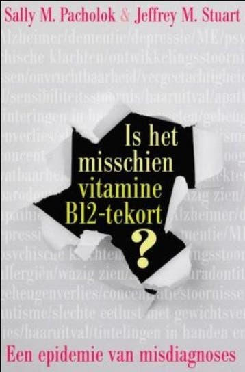 9789020204902 Is het misschien vitamine B12 tekort?, Boeken, Verzenden, Zo goed als nieuw, Sally M. Pacholok