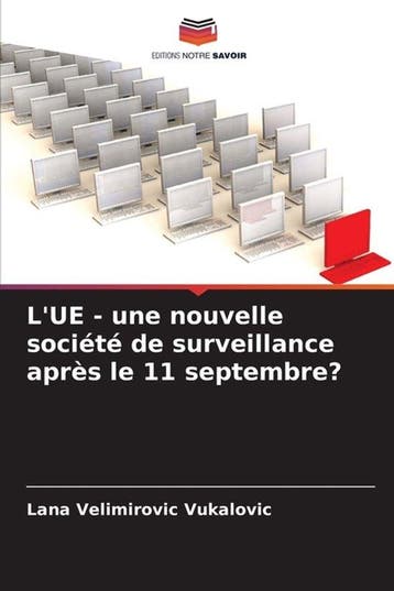 9786208993313 LUE - une nouvelle societe de surveillance..., Verzenden, Nieuw, Lana Velimirovic Vukalovic