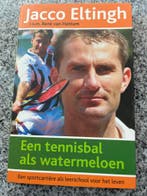 Een tennisbal als watermeloen – Jacco Eltingh, Boeken, Gelezen, Verzenden, Management, Jacco Eltingh i.s.m. René van Hattum