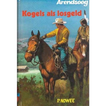 Kogels als losgeld / Arendsoog / 43 - Paul Nowee, Verzenden, Gelezen, Paul Nowee