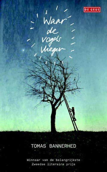 Waar de vogels vliegen - Tomas Bannerhed 9789044520774, Boeken, Verzenden, Gelezen, Tomas Bannerhed
