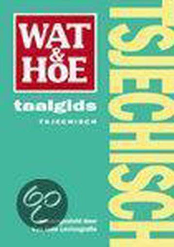 Tsjechisch / Wat & Hoe taalgids 9789021597164, Verzenden, Gelezen