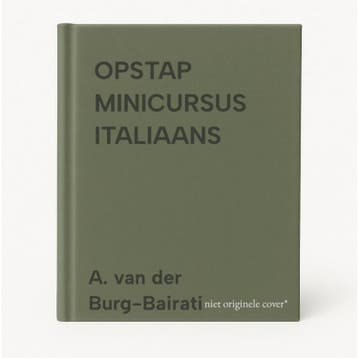 OPSTAP MINICURSUS ITALIAANS - A. van der Burg-Bairati, Verzenden, Gelezen, A. van der Burg-Bairati