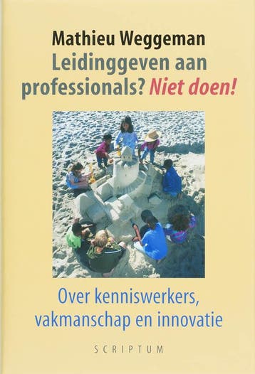 Leidinggeven aan professionals? Niet doen! - M. Weggeman, Boeken, Verzenden, Zo goed als nieuw, M. Weggeman