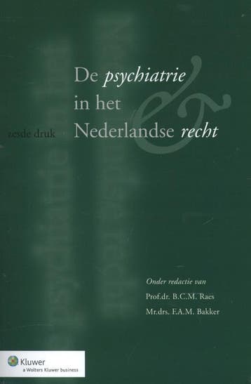 De psychiatrie in het Nederlandse recht 9789013105926, Zo goed als nieuw