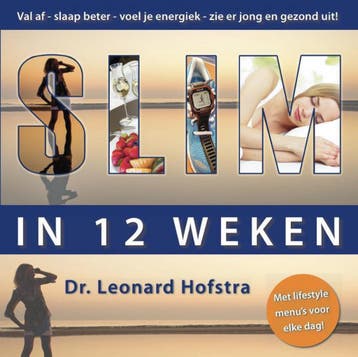 Slim in 12 weken - Leonard Hofstra 9789491442155, Boeken, Verzenden, Zo goed als nieuw, Leonard Hofstra