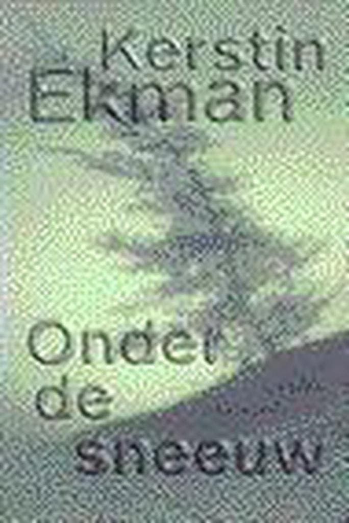 ONDER DE SNEEUW 9789035118966 Kerstin Ekman, Boeken, Romans, Gelezen, Verzenden