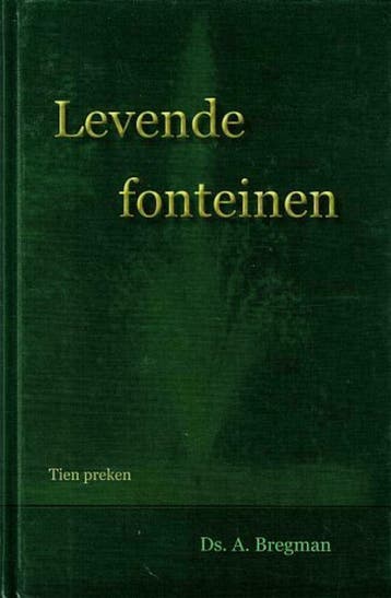 A. Bregman, Levende fonteinen - preken, Boeken, Nieuw, Christendom | Protestants, Ophalen of Verzenden, A. Bregman