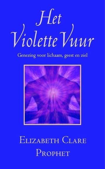 Het violette vuur - Elizabeth Clare Prophet - 9789080532687, Verzenden, Nieuw