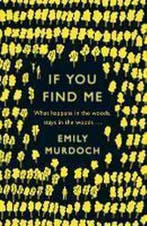 If You Find Me 9781780621531 Emily Murdoch, Boeken, Verzenden, Gelezen, Emily Murdoch
