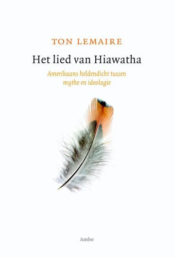 Het lied van Hiawatha - Ton Lemaire 9789026326363, Verzenden, Zo goed als nieuw, Ton Lemaire