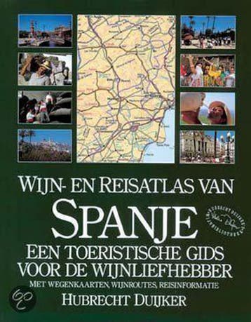 WIJN- EN REISATLAS VAN SPANJE - Hubrecht Duijker, Verzenden, Gelezen, Hubrecht Duijker