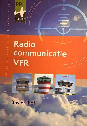 PPL Theorie / Radiocommunicatie - VFR - Bas Vrijhof, Verzenden, Zo goed als nieuw, Bas Vrijhof