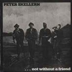 LP gebruikt - Peter Skellern - Not Without A Friend (U.K...., Verzenden, Zo goed als nieuw