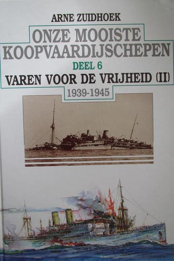 Onze mooiste koopvaardijschepen 1939-1945 Dl 6 Varen vr de, Verzenden, Gelezen, A. Zuidhoek