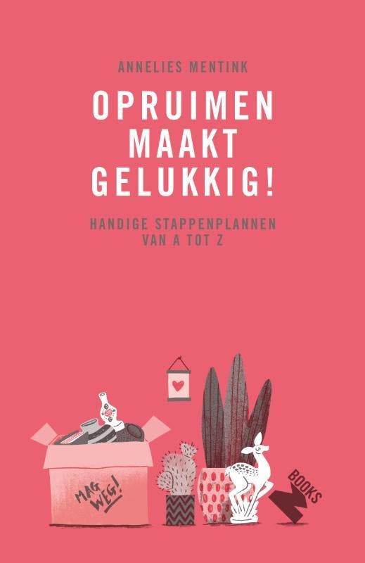 Opruimen maakt gelukkig! 9789022334072 Annelies Mentink, Boeken, Hobby en Vrije tijd, Zo goed als nieuw, Verzenden