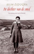 De dochter van de smid 9789055154784 Selim Ozdogan, Boeken, Verzenden, Gelezen, Selim Ozdogan