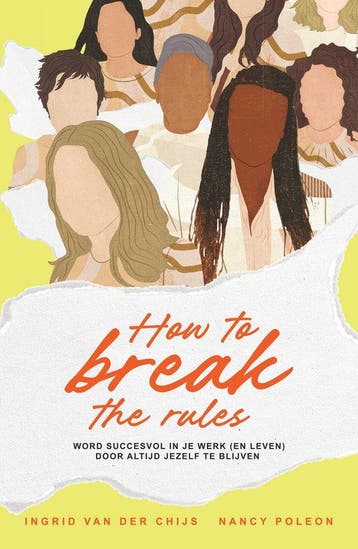 9789403135120 How to break the rules | Tweedehands, Verzenden, Zo goed als nieuw, Ingrid van der Chijs