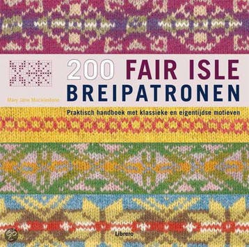 200 fair isle breipatronen - Mary Jane Muck 9789089982148, Boeken, Verzenden, Zo goed als nieuw, Mary Jane Muck