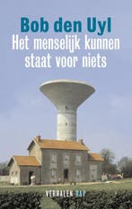 Het menselijk kunnen staat voor niets 9789060056844, Boeken, Verzenden, Gelezen, Bob den Uyl