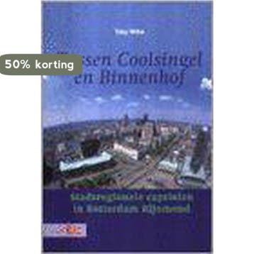 TUSSEN COOLSINGEL EN BINNENHOF - T. Witte 9789012093125, Verzenden, Gelezen, T. Witte