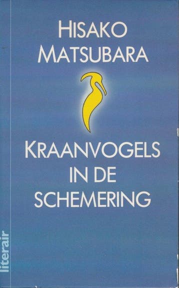Kraanvogels in de schemering - Matsubara 9789022976692, Verzenden, Gelezen, Matsubara