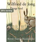 Droge keel 9789490356040 Wilfried de Jong, Verzenden, Gelezen, Wilfried de Jong