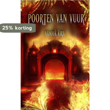 Poorten van vuur / Muren van ijs / 2 - Nanouk Kira, Boeken, Verzenden, Zo goed als nieuw, Nanouk Kira
