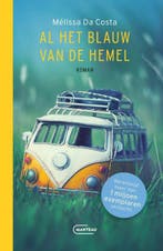 Al Het Blauw Van De Hemel 9789022340479 Mélissa Da Costa, Boeken, Ophalen of Verzenden, Nieuw, Mélissa Da Costa