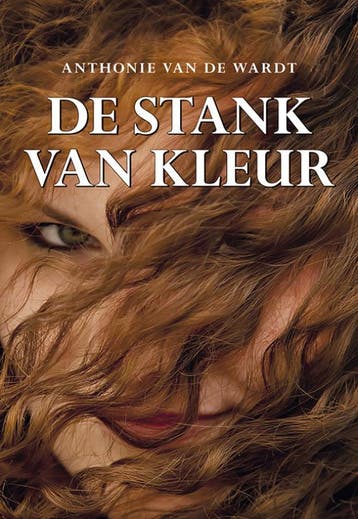 De Stank Van Kleur | Anthonie Wardt | Nieuw, Ophalen of Verzenden, Nieuw, Anthonie Wardt
