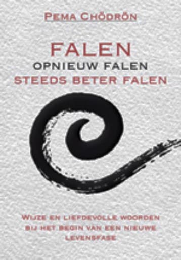 Falen - Opnieuw Falen - Steeds Beter Falen | Pema Chödrön, Ophalen of Verzenden, Nieuw, Pema Chödrön