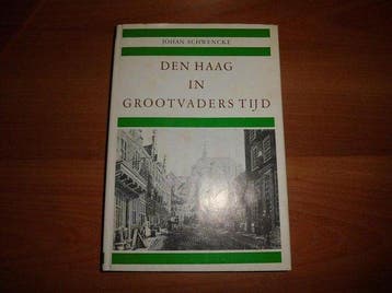 Den haag in grootvaders tyd - Schwencke, Verzenden, Gelezen