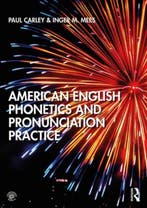 American English Phonetics and Pronunciation P 9781138588530, Zo goed als nieuw