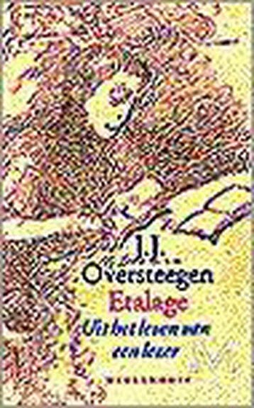 ETALAGE - J.J. Oversteegen 9789029059275, Verzenden, Zo goed als nieuw, J.J. Oversteegen