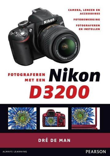 Fotograferen met een Nikon D3200 - Dré de Man 9789043026888, Verzenden, Zo goed als nieuw, Dré de Man
