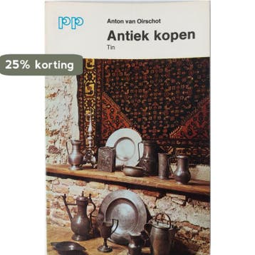 Antiek kopen tin - Anton van Oirschot 9789025263119, Verzenden, Gelezen, Anton van Oirschot