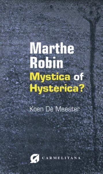 Marthe Robin, Mystica Of Hysterica? | Koen Meester | Nieuw, Ophalen of Verzenden, Nieuw, Koen Meester