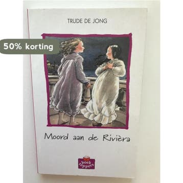 Moord aan de Riviera / Boektoppers 1999 / 7/8 - Trude de, Verzenden, Gelezen, Trude de Jong