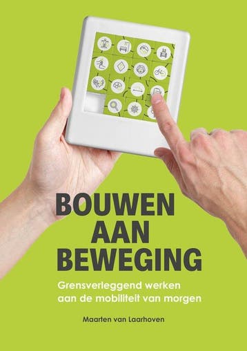 9789083603704 Bouwen aan beweging Maarten van Laarhoven, Verzenden, Nieuw, Maarten van Laarhoven