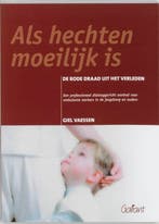 Als hechten moeilijk is 9789044116649 G. Vaessen, Boeken, Verzenden, Zo goed als nieuw, G. Vaessen