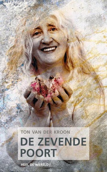 De zevende poort / De Graaltrilogie - Ton van der Kroon, Verzenden, Zo goed als nieuw, Ton van der Kroon