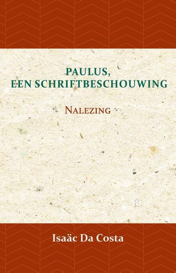 Paulus, Een Schriftbeschouwing 3 | Isaäc Da Costa | Nieuw, Ophalen of Verzenden, Nieuw, Isaäc Da Costa
