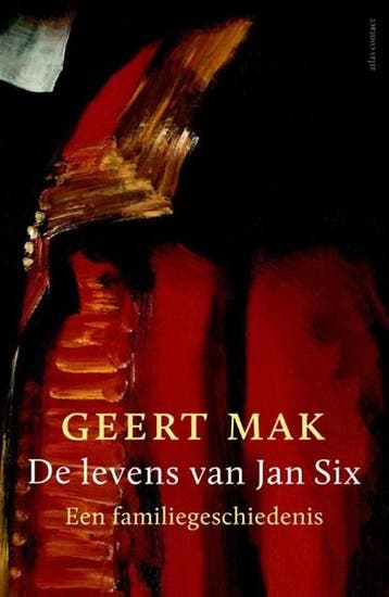 De levens van Jan Six | 9789045031842 | Geert Mak, Ophalen of Verzenden, Zo goed als nieuw, Geert Mak