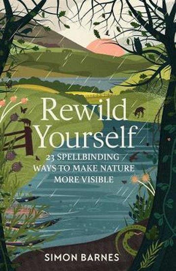 Rewild Yourself - Simon Barnes 9781471175404, Boeken, Verzenden, Zo goed als nieuw, Simon Barnes