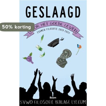 Geslaagd voor het goede leven 9789024430956 Berlage Lyceum, Boeken, Filosofie, Verzenden, Gelezen, Berlage Lyceum