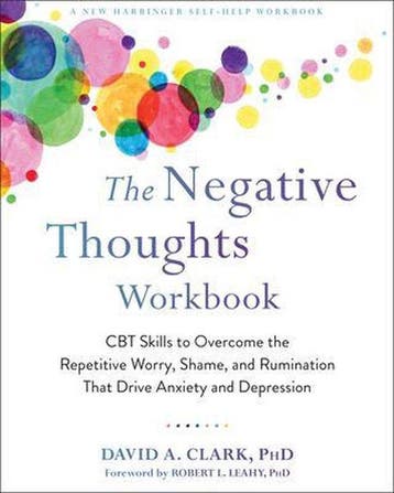 9781684035052 The Negative Thoughts Workbook: CBT Skills ..., Verzenden, Nieuw, David A. Clark