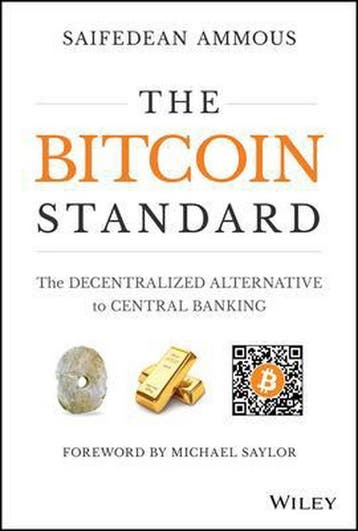 The Bitcoin Standard - Saifedean Ammous 9781119473862, Verzenden, Zo goed als nieuw, Saifedean Ammous